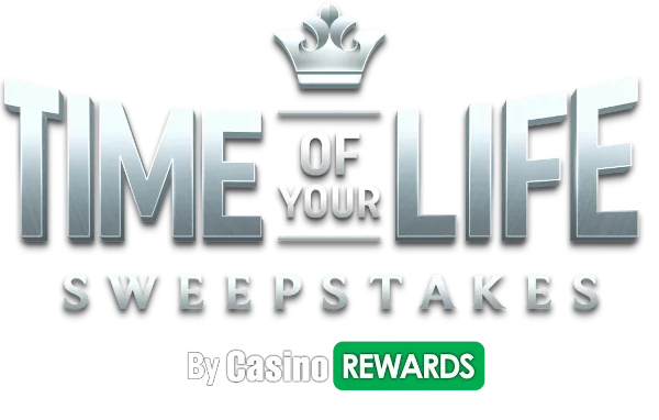 Time of your life sweepstakes by casino rewards